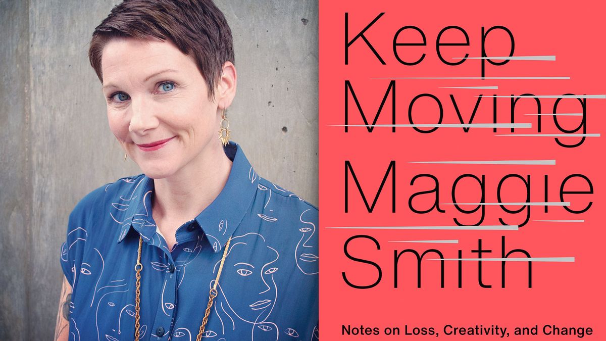 Poet Maggie Smith's new book is a mantra on how to keep moving