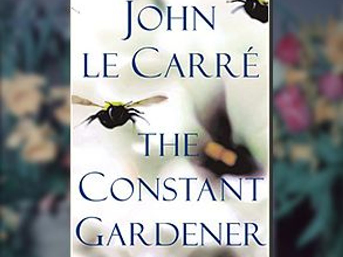 The Constant Gardener By John Le Carr Salon Com