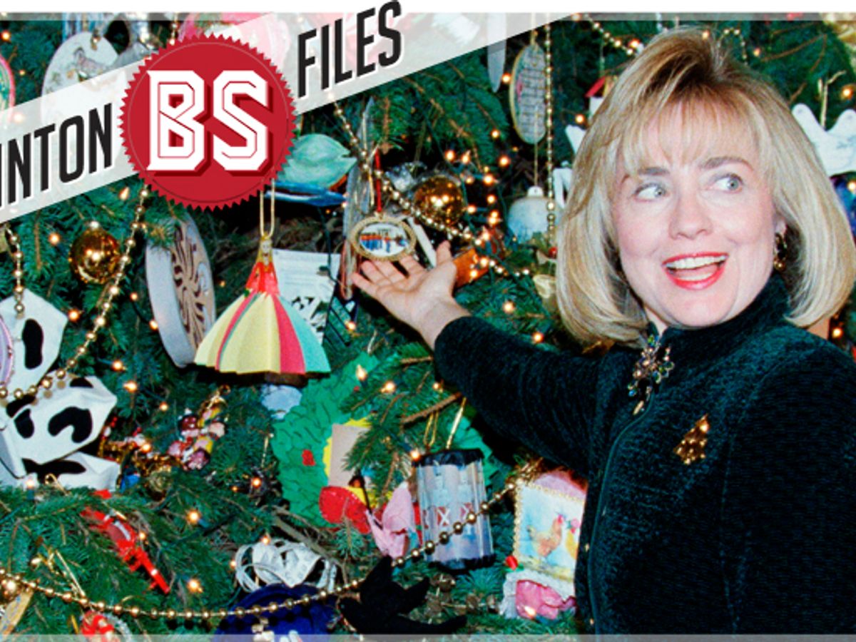 The Clinton Bs Files Hillary Didn T Decorate The White House Christmas Tree With Condoms And Syringes Salon Com