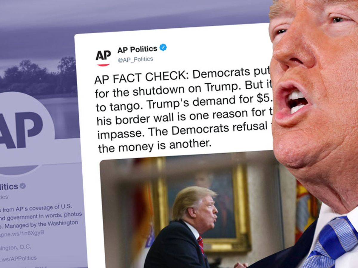 Ap S Two Sides Fact Check Of Trump S Shutdown Speech Panned By Twitter Salon Com