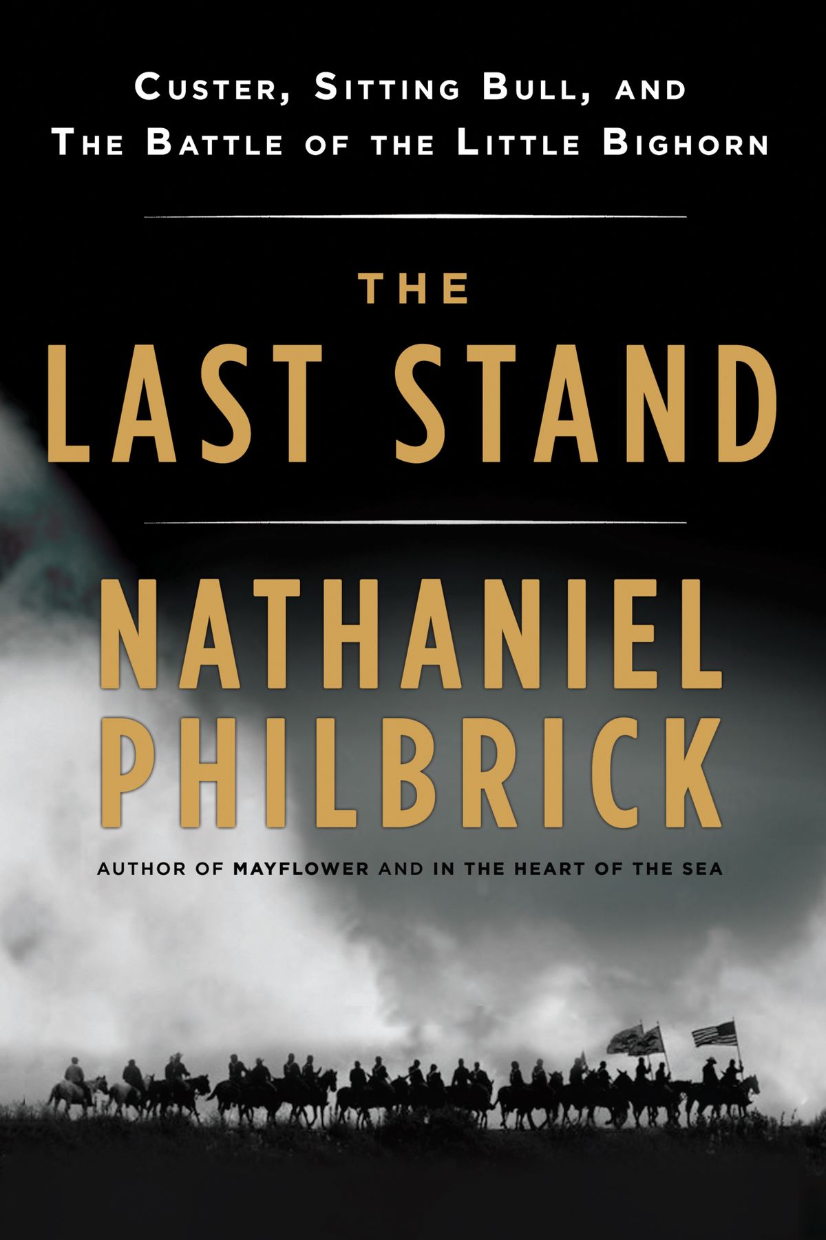 The Last Stand, by Nathaniel Philbrick