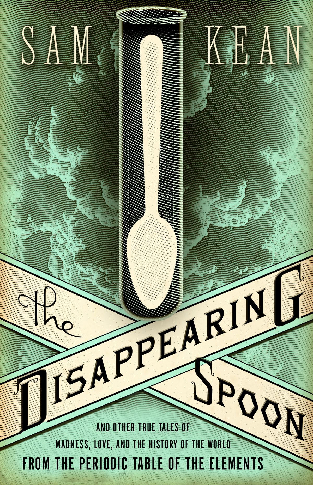 "The Disappearing Spoon" by Sam Kean 