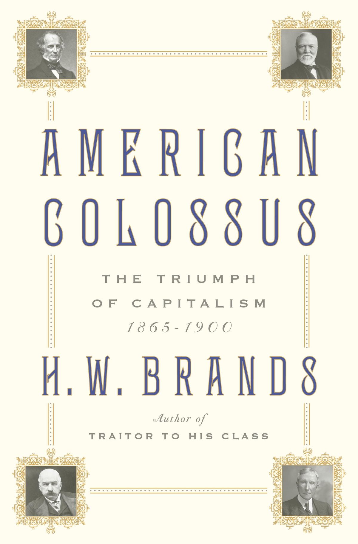 America Colossus by H.W. Brands