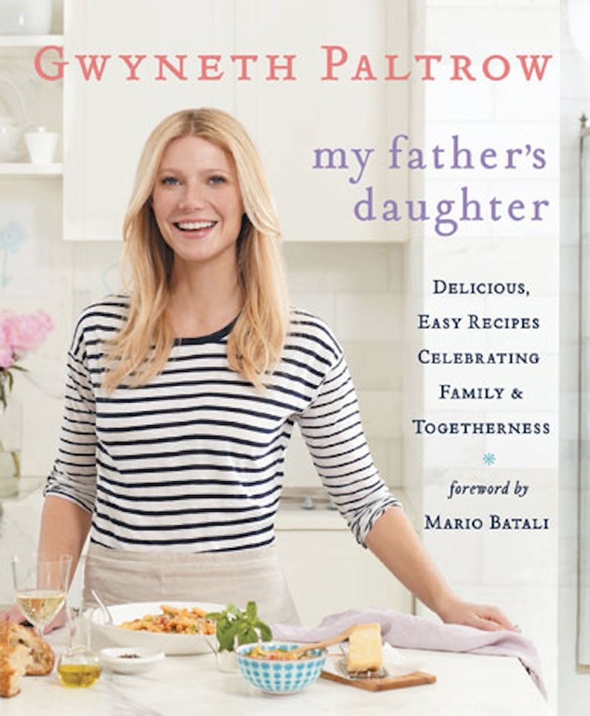 Gwyneth's cookbook: surprisingly non-GOOPy.