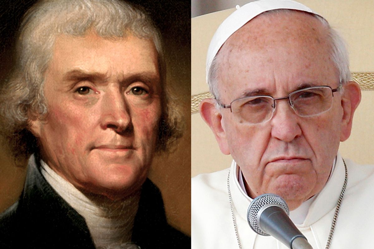 Thomas Jefferson, Pope Francis       (White House Historical Association/Reuters/Alessandro Bianchi)