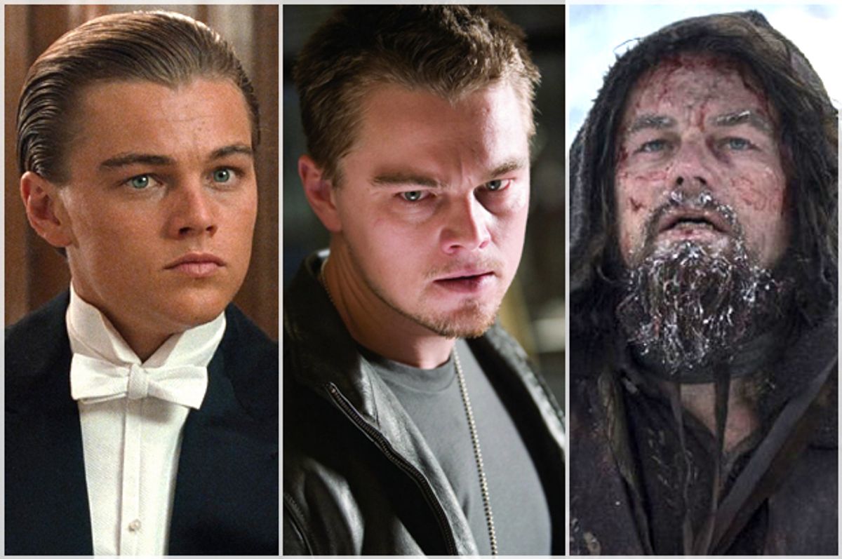 Leonardo DiCaprio in "Titanic," "The Departed," "The Revenant"  