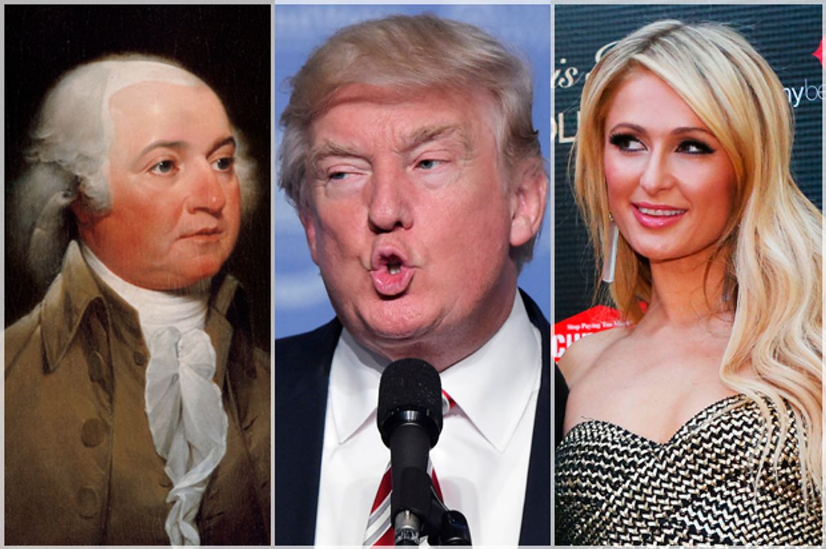 John Adams; Donald Trump; Paris Hilton   (Wikimedia/Getty/Mandel Ngan/Michael Dodge)