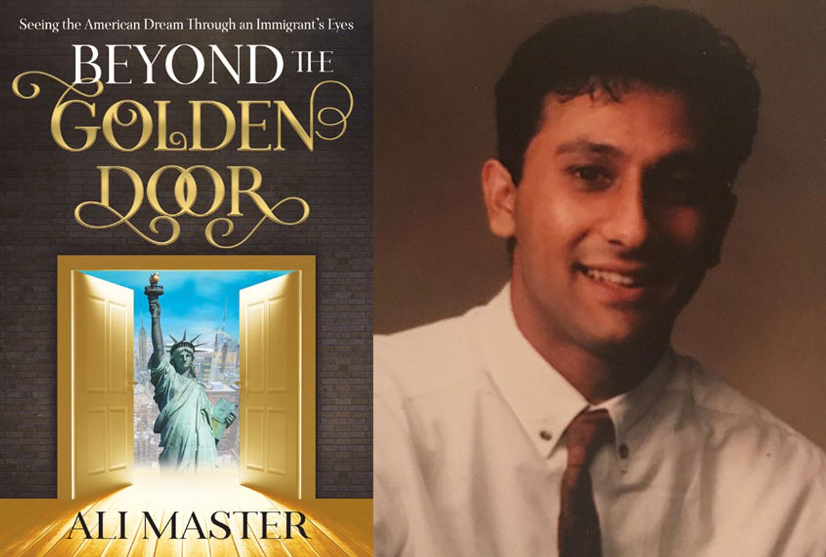 "Beyond the Golden Door: Seeing the American Dream Through an Immigrant's Eyes" by Ali Master (Morgan James Publishing)