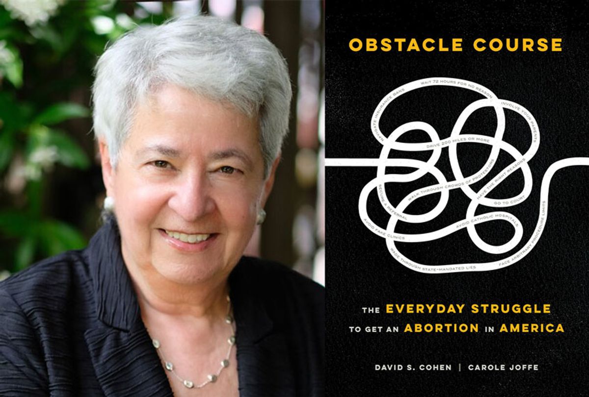 "Obstacle Course: The Everyday Struggle To Get An Abortion In America" by Carole Joffe and David S. Cohen (Provided by publicist)
