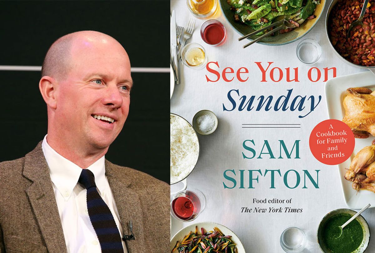 See You on Sunday: A Cookbook for Family and Friends by Sam Sifton (Getty Images/Neilson Barnard/Random House/Salon)