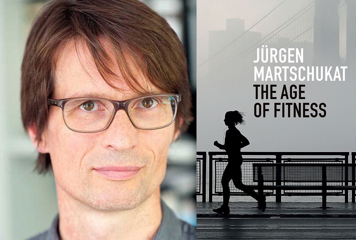 "The Age of Fitness: How the Body Came to Symbolize Success and Achievement" by Jürgen Martschukat (Photo illustration by Salon/Erfurt University/Polity)