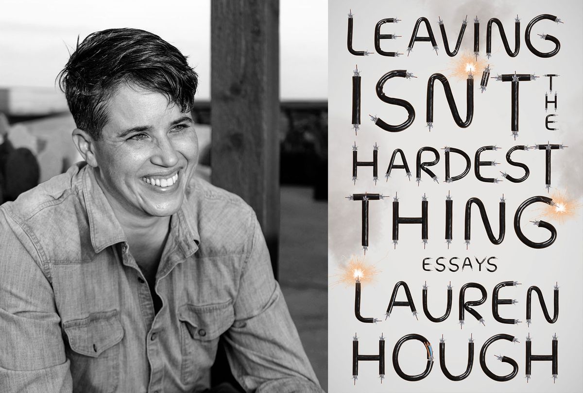 "Leaving Isn't The Hardest Thing" by Lauren Hough (Photo illustration by Salon/Random House Publishing/Karl Poss IV)