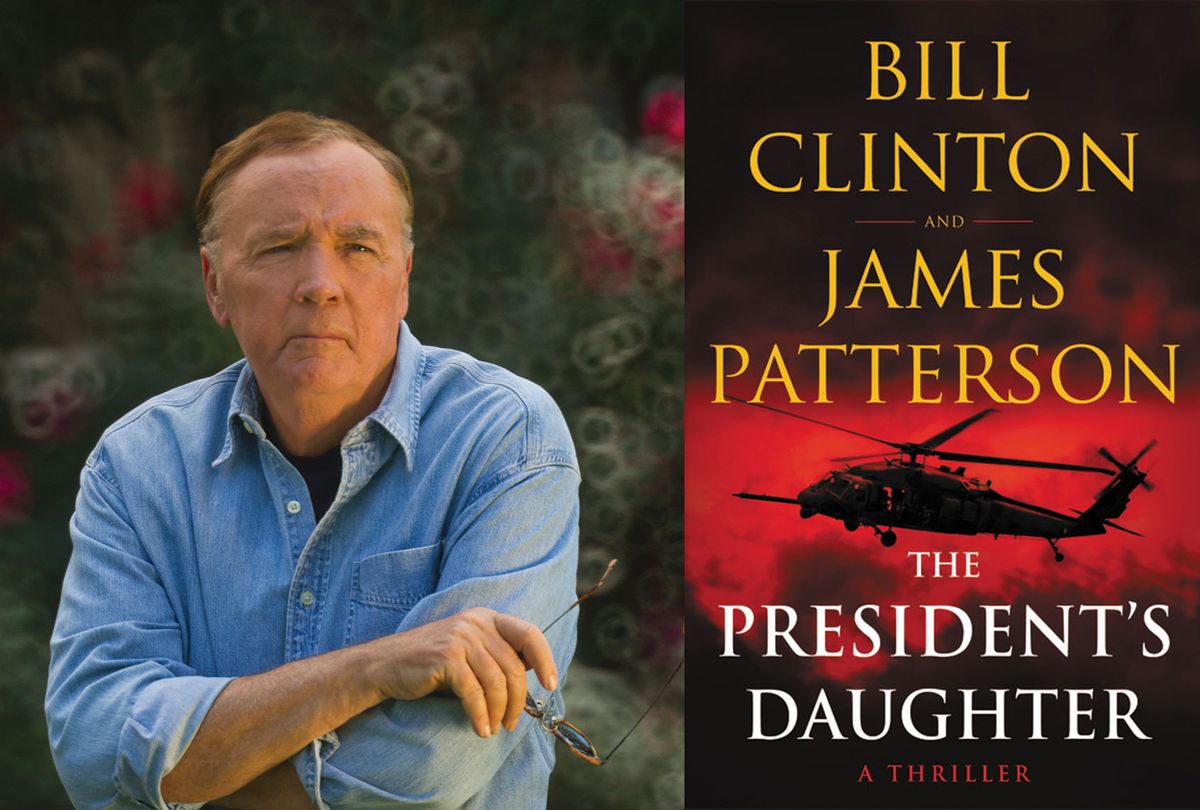 The President's Daughter by Bill Clinton and James Patterson (Photo illustration by Salon/David Burnett/Little, Brown and Company/Knopf)