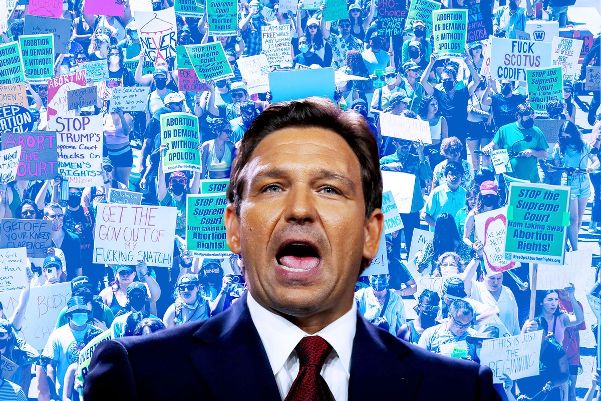 Ron DeSantis | Protesters marching to denounce the U.S. Supreme Court decision to end federal abortion rights protections (Photo illustration by Salon/Getty images)