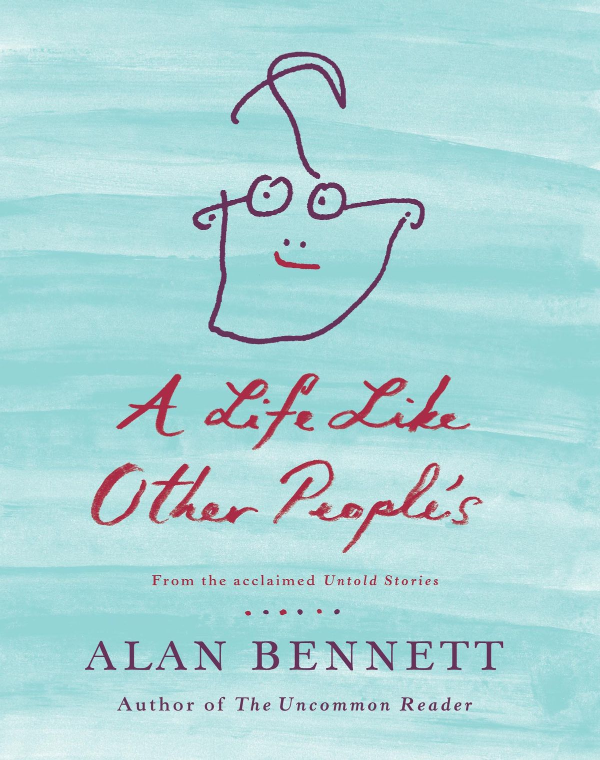 "A Life Like Other People's," by Alan Bennett