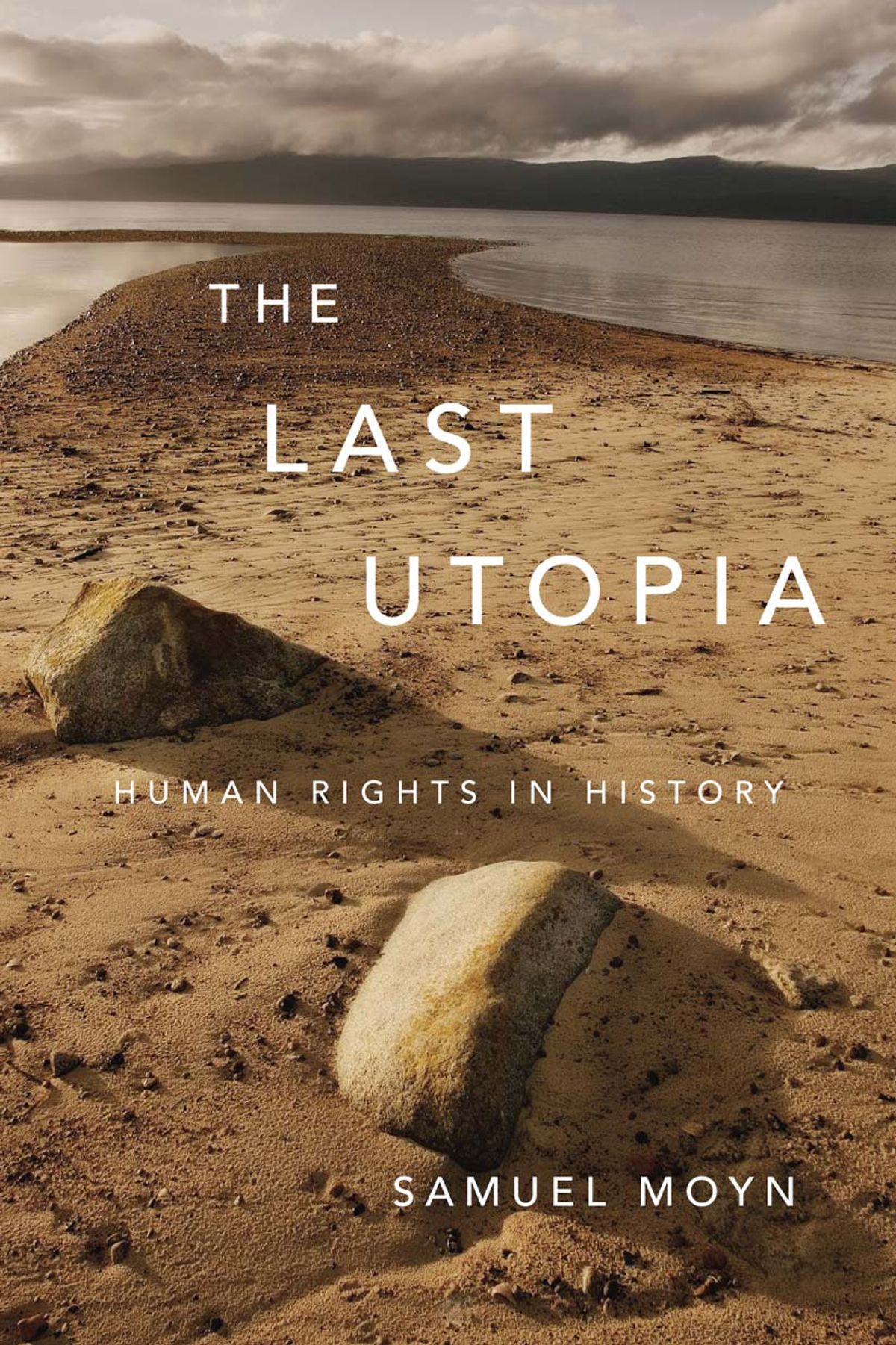 The Last Utopia, by Samuel Moyn (Mjl689)