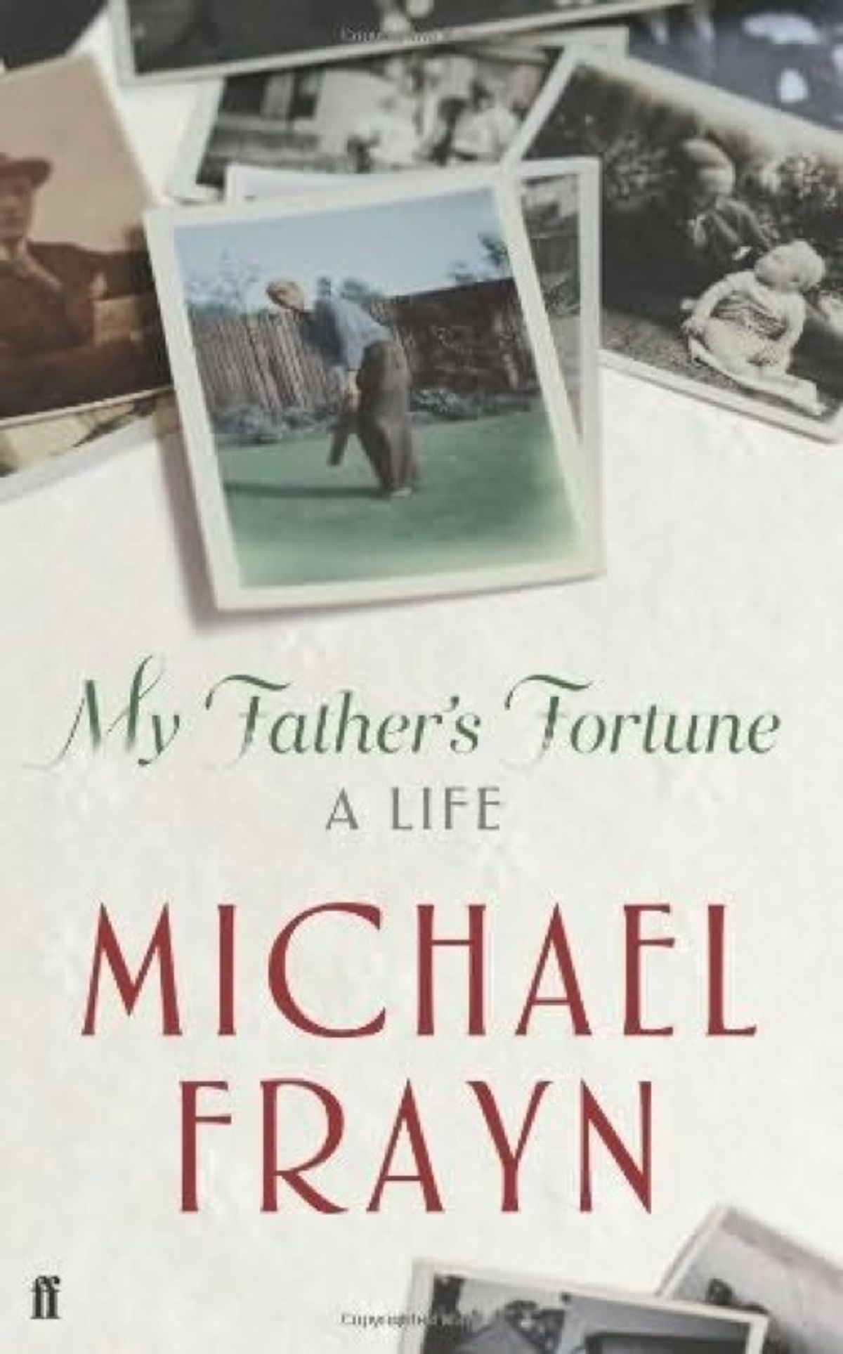 "My Father's Fortune" by Michael Frayn