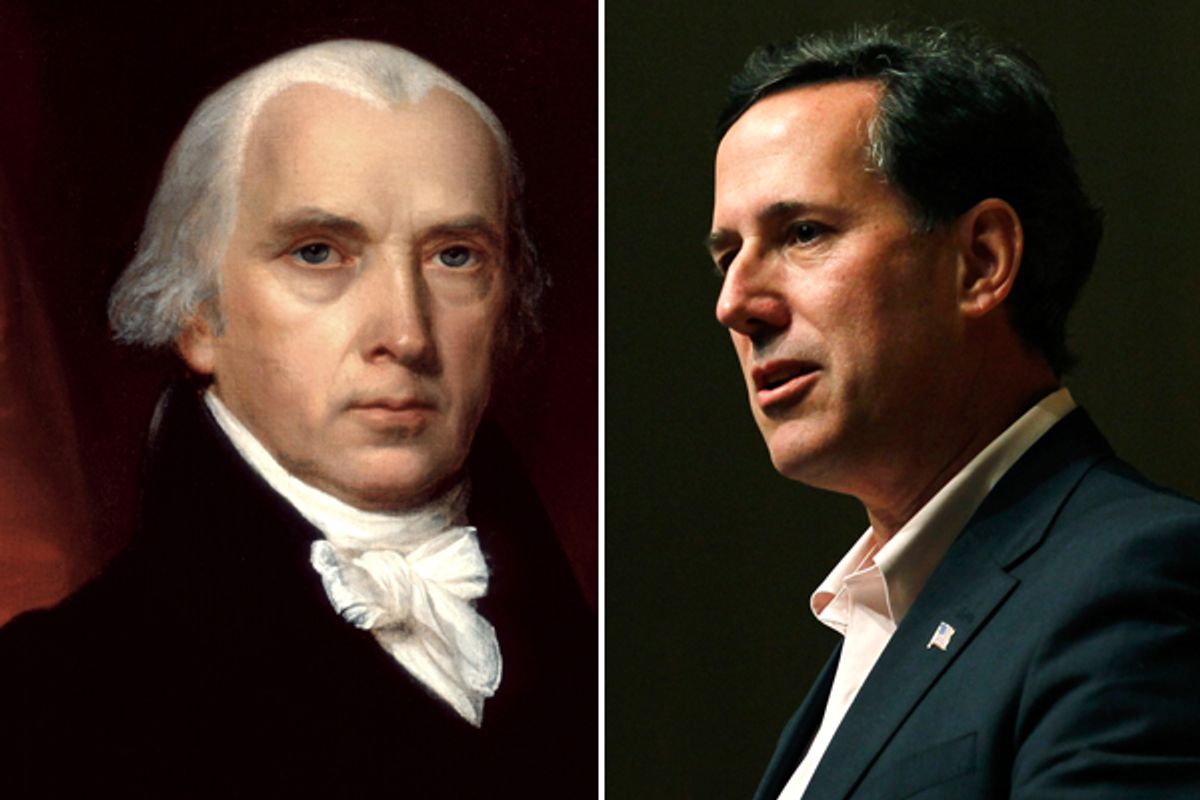 James Madison and Rick Santorum   (Wikipedia/Reuters/Rick Wilking)