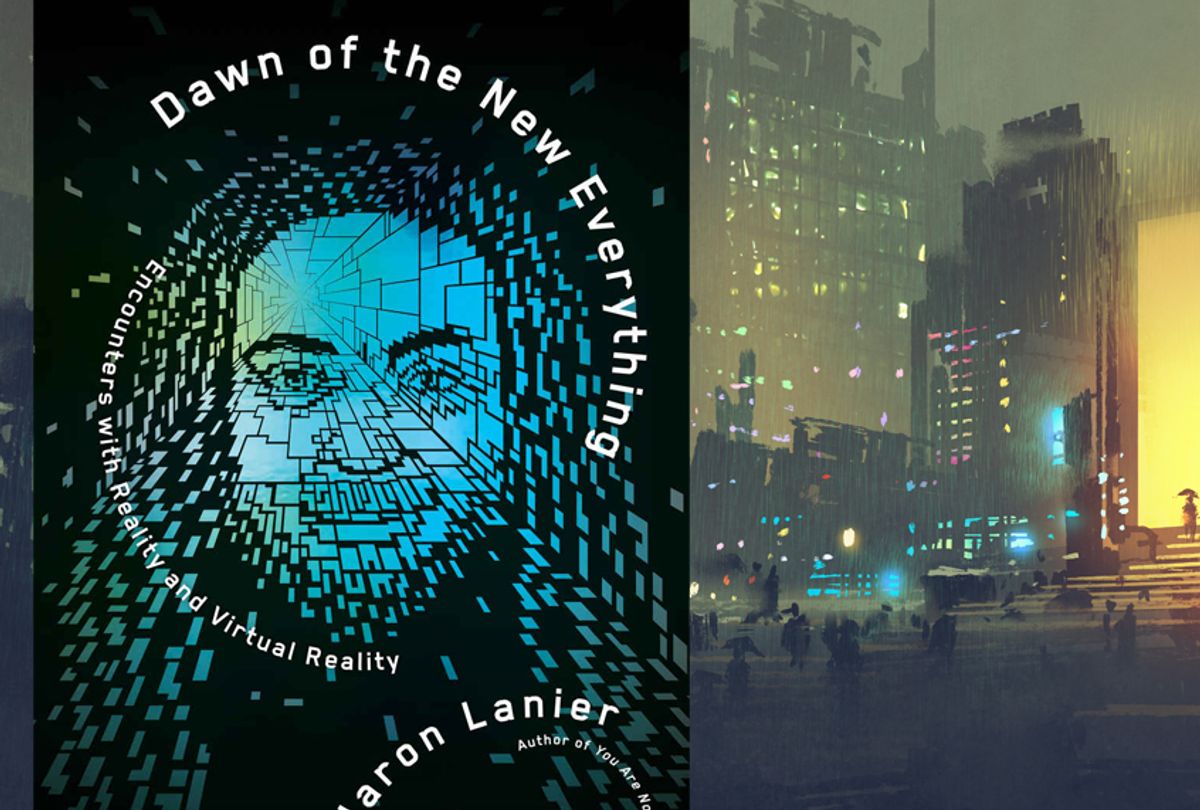 Dawn of the New Everything: Encounters with Reality and Virtual Reality by Jaron Lanier (Henry Holt and Co/Getty/Grandfailure)