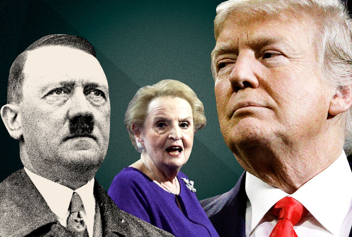 Adolf Hitler; Madeleine Albright; Donald Trump (Getty/AP/Salon)