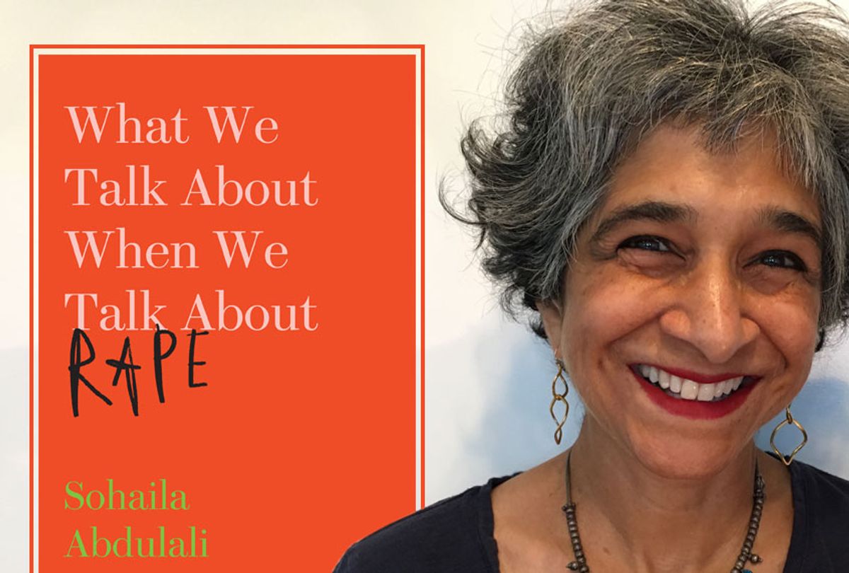 What We Talk About When We Talk About Rape by Sohaila Abdulali (The New Press/Tom Unger)