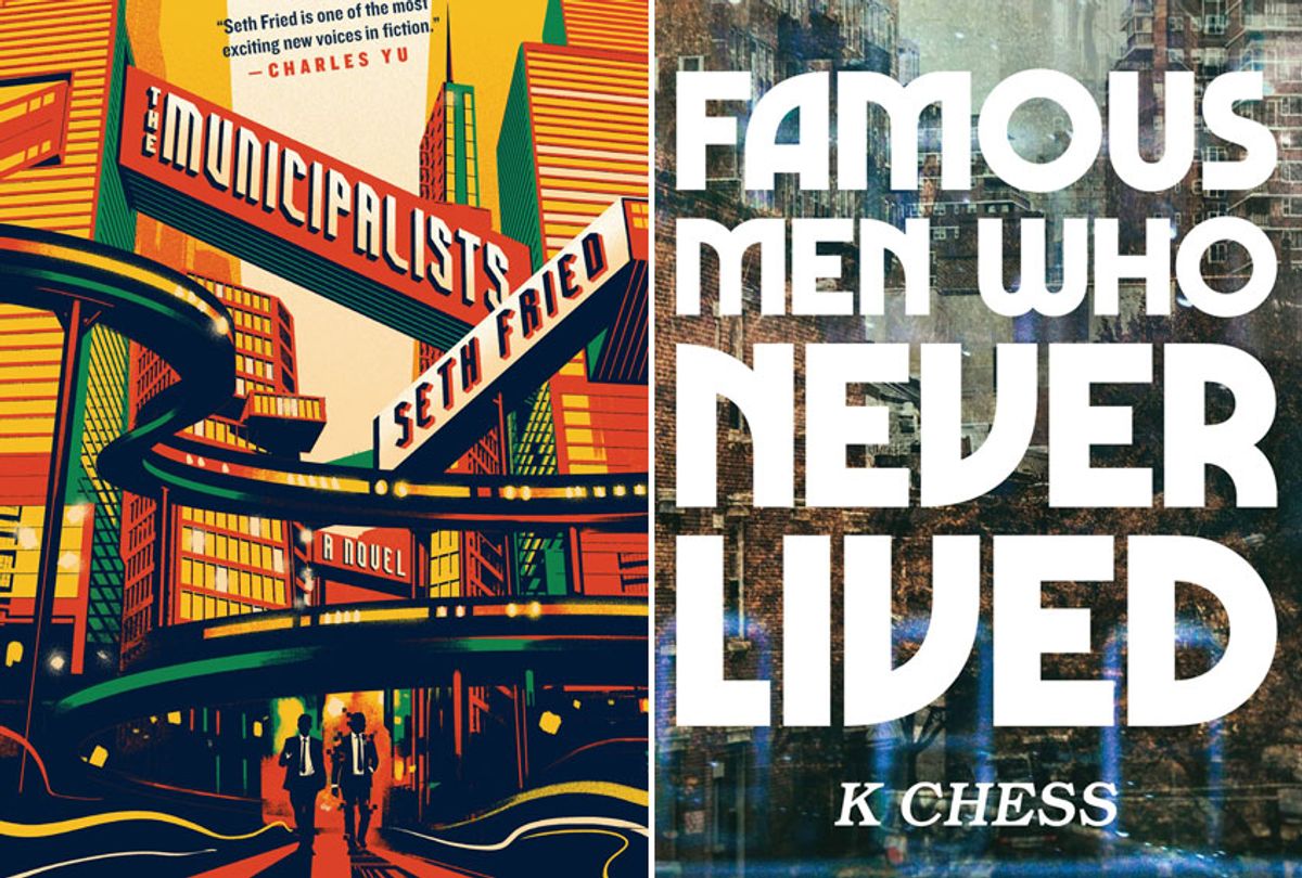 "The Municipalists" by Seth Fried; "Famous Men Who Never Lived" by K. Chess (Penguin Random House; Tin House Book)