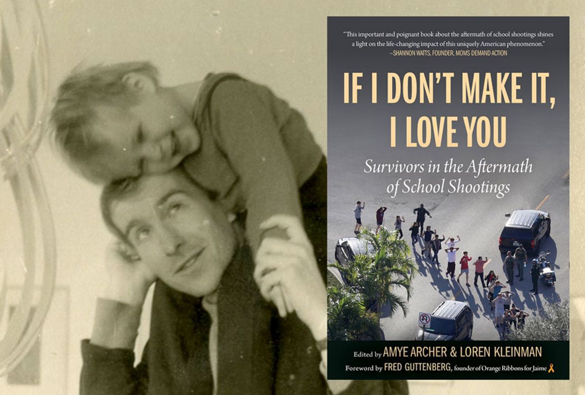"If I Don't Make It, I Love You: Survivors in the Aftermath of School Shootings" edited by Amye Archer and Loren Kleinman (Skyhorse Publishing)