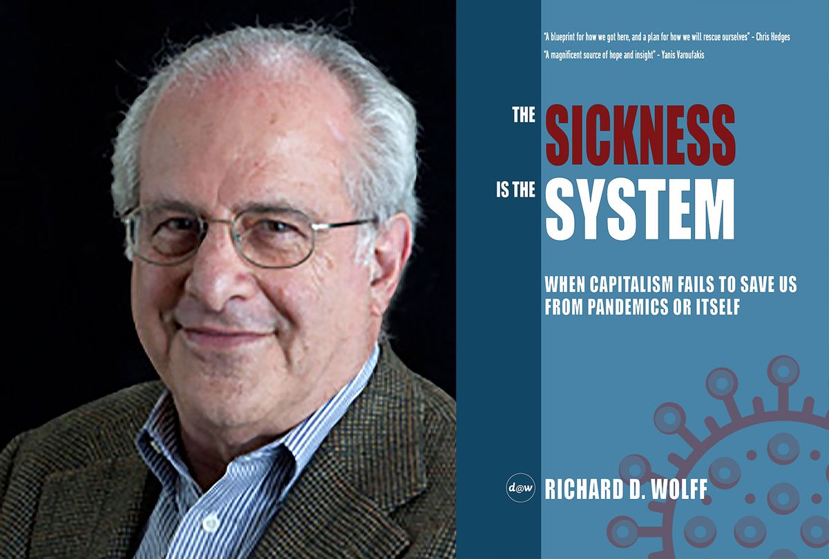 The Sickness Is The System by Richard D Wolff (Photos courtesy Richard D Wolff)