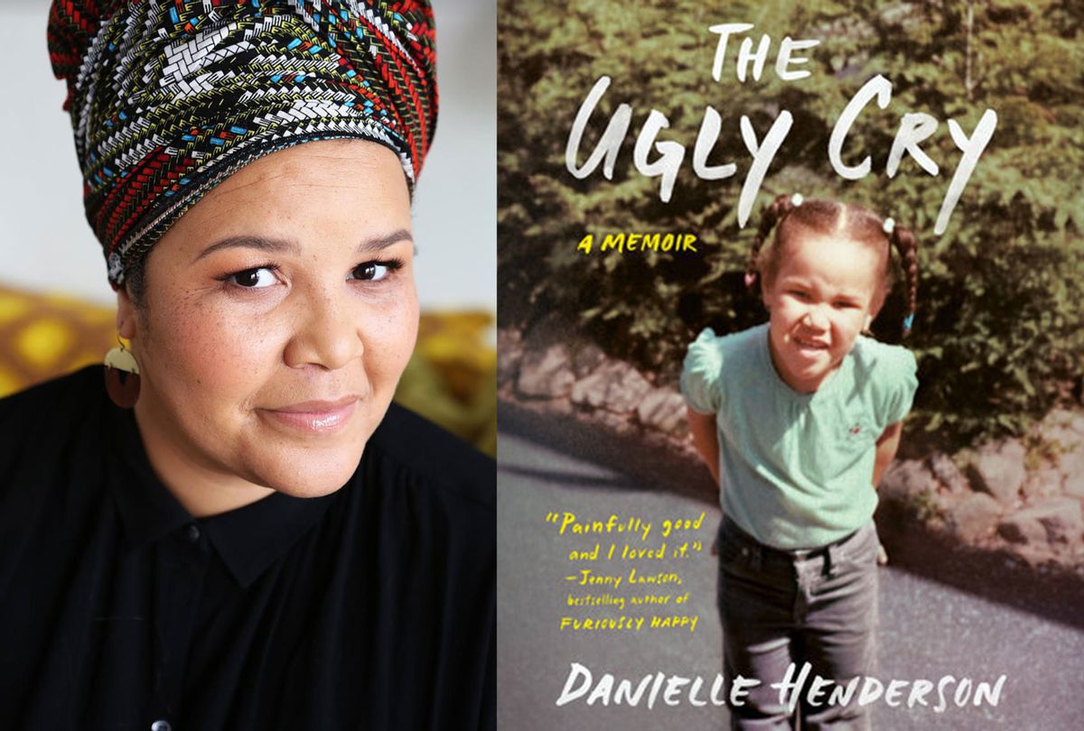 The Ugly Cry by Danielle Henderson (Photo illustration by Salon/Viking)