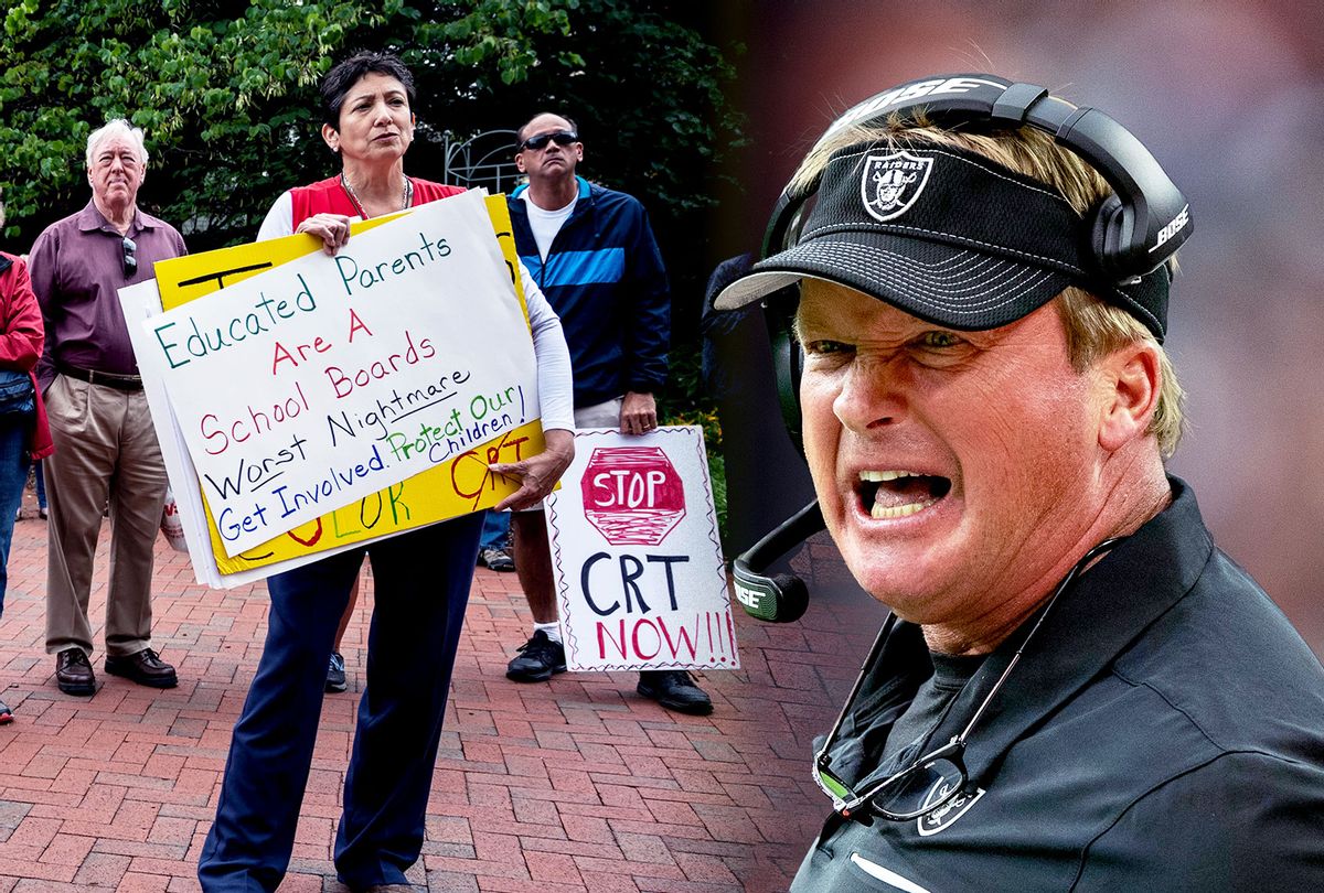 People hold up signs during a rally against "critical race theory" (CRT) being taught in schools at the Loudoun County Government center in Leesburg, Virginia on June 12, 2021. | Head Coach Jon Gruden of the Oakland Raiders (Photo illustration by Salon/Getty Images)