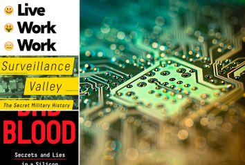 Live Work Work Work Die by Corey Pein; Surveillance Valley by Yasha Levine; Bad Blood by John Carreyrou