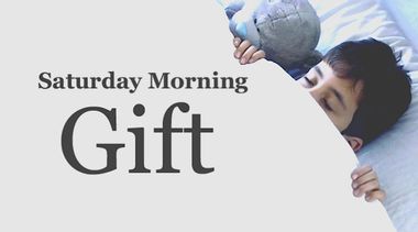 Image for Saturday Morning Gift