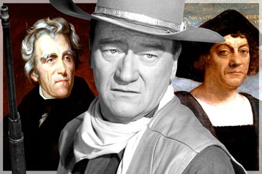 Andrew Jackson; John Wayne; Christopher Columbus