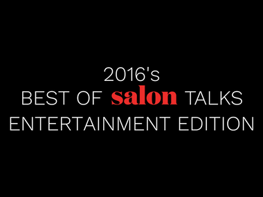 Image for WATCH: 2016 Best of Salon Talks: Entertainment