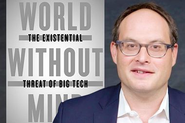 "World Without Mind: The Existential Threat of Big Tech" by Franklin Foer