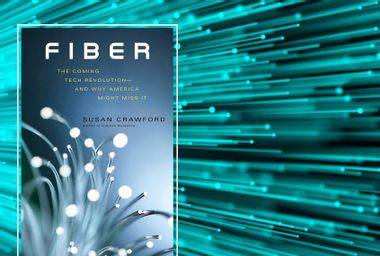 "Fiber: The Coming Tech Revolution—and Why America Might Miss It" By Susan Crawford