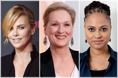 Charlize Theron, Meryl Streep, Ava DuVernay