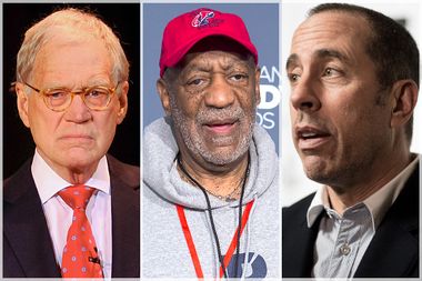 David Letterman, Bill Cosby, Jerry Seinfeld
