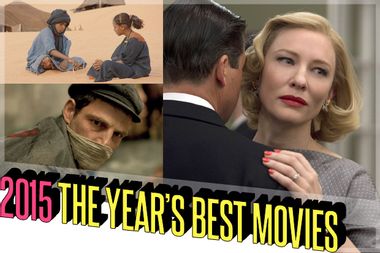 Image for 2015: The year's best movies, from a classic screen romance to the ghosts of Auschwitz to delusional TV stardom