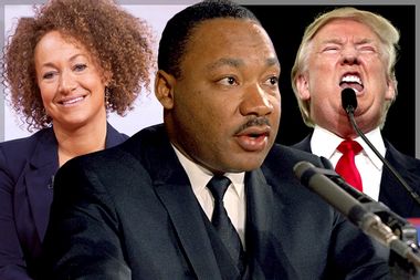 Rachel Dolezal, Martin Luther King, Jr., Donald Trump