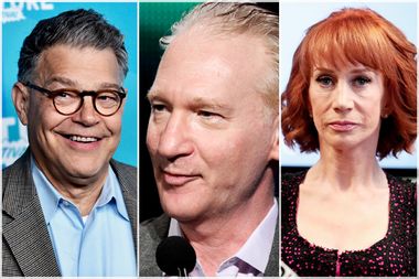 Al Franken; Bill Maher; Kathy Griffin