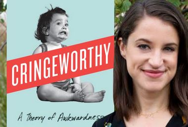 "Cringe Worthy: A Theory of Awkwardness" by Melissa Dahl