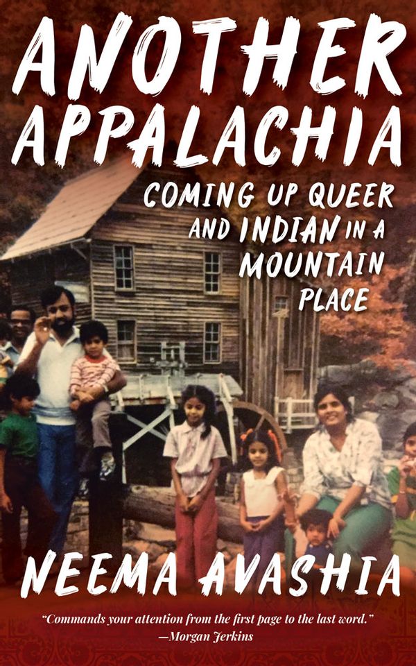 Another Appalachia by Neema Avashia