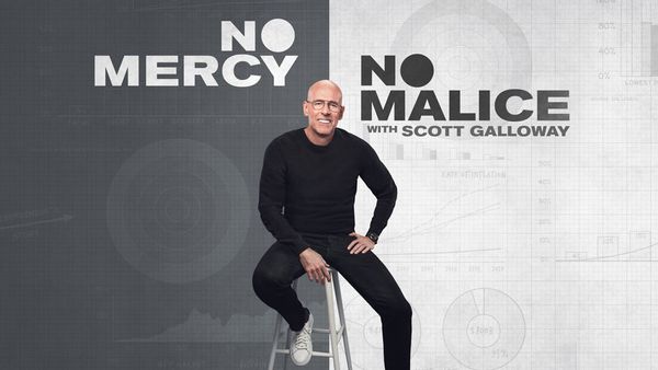 No Mercy No Malice with Scott Galloway