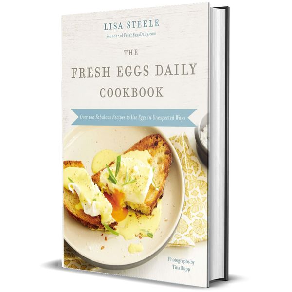 Fresh eggs daily cookbook by Lisa Steele