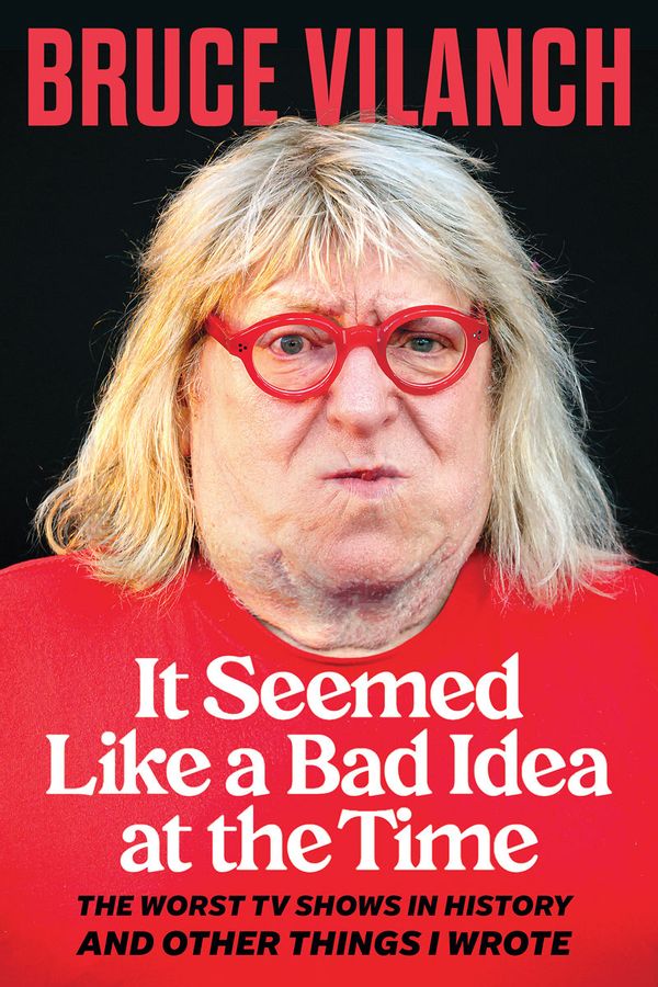 It Seemed Like a Bad Idea at the Time; Bruce Vilanch