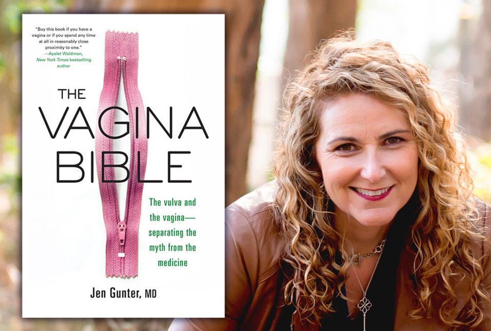 Dr Jen Gunter Is On A Crusade To Save Your Vagina